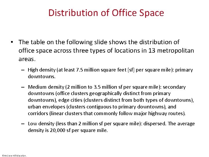 Distribution of Office Space • The table on the following slide shows the distribution