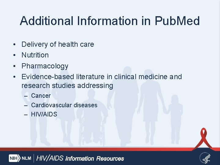 Additional Information in Pub. Med • • Delivery of health care Nutrition Pharmacology Evidence-based