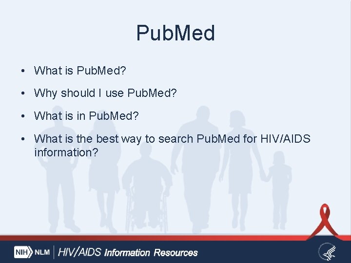 Pub. Med • What is Pub. Med? • Why should I use Pub. Med?