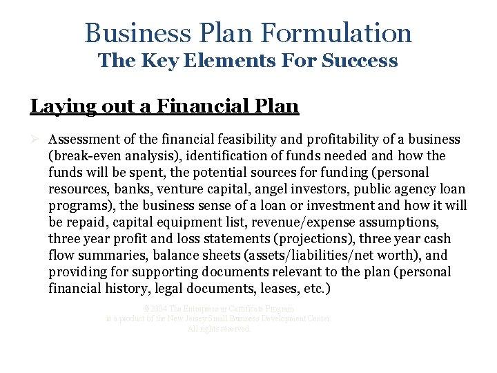 Business Plan Formulation The Key Elements For Success Laying out a Financial Plan Ø