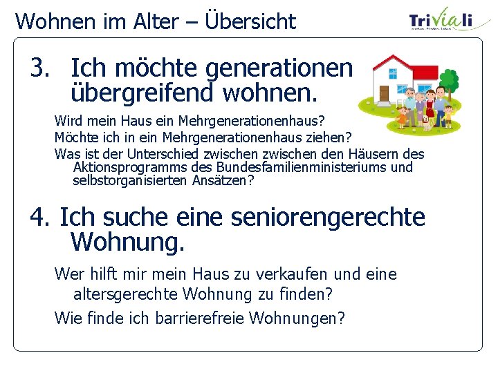 Wohnen im Alter – Übersicht 3. Ich möchte generationenübergreifend wohnen. Wird mein Haus ein