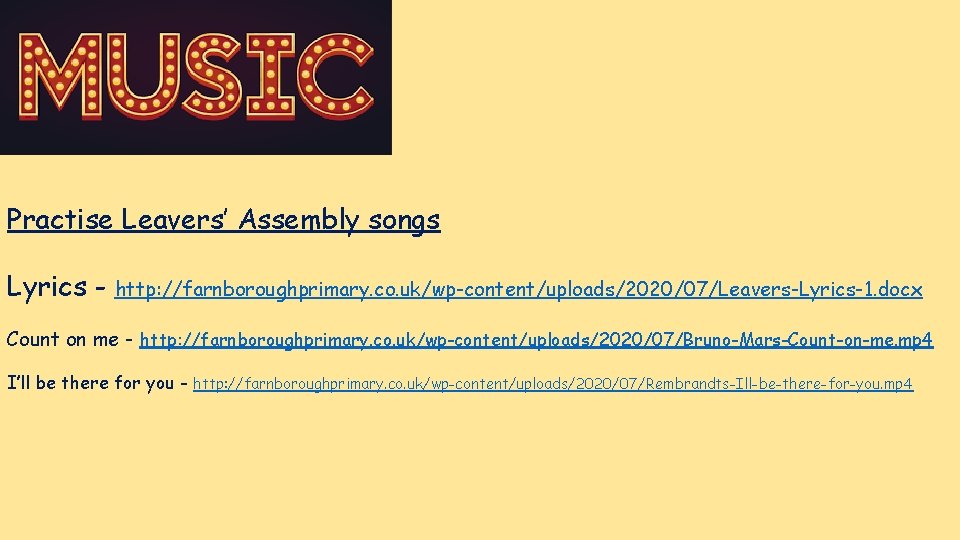 Practise Leavers’ Assembly songs Lyrics - http: //farnboroughprimary. co. uk/wp-content/uploads/2020/07/Leavers-Lyrics-1. docx Count on me