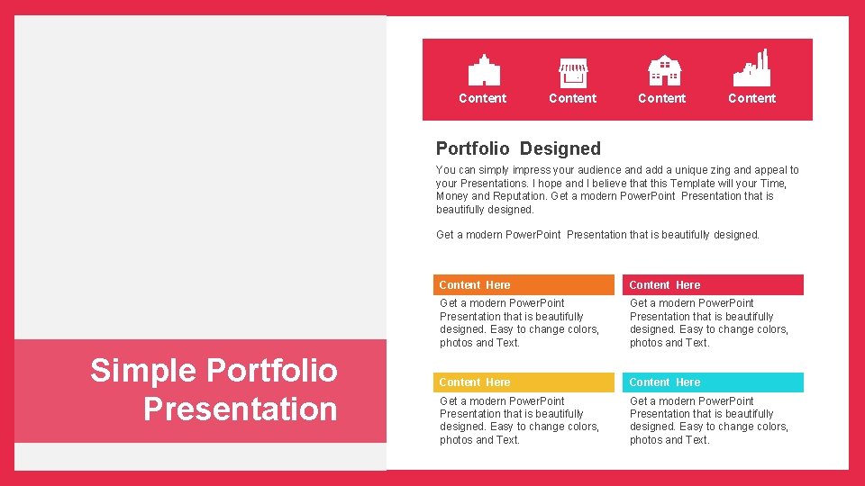 Content Portfolio Designed You can simply impress your audience and add a unique zing