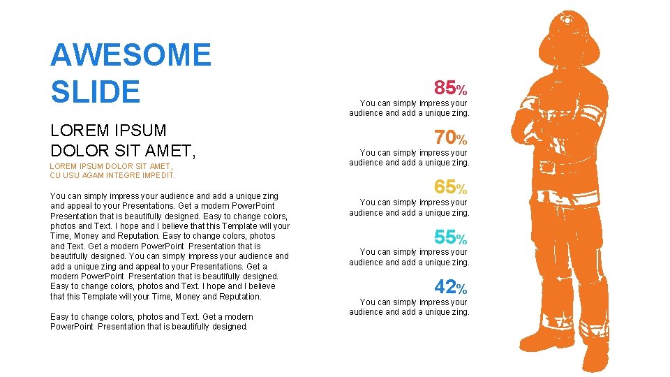 AWESOME SLIDE LOREM IPSUM DOLOR SIT AMET, CU USU AGAM INTEGRE IMPEDIT. You can