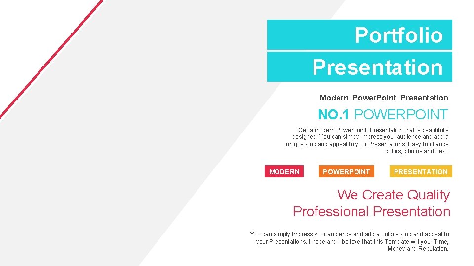 Portfolio Presentation Modern Power. Point Presentation NO. 1 POWERPOINT Get a modern Power. Point