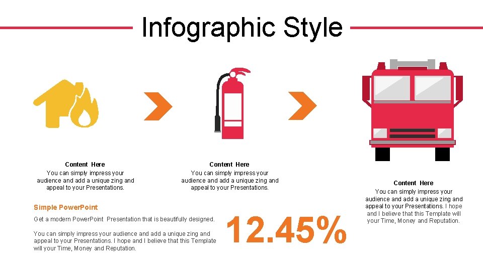 Infographic Style Content Here You can simply impress your audience and add a unique