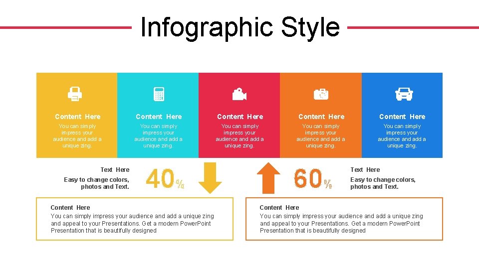 Infographic Style Content Here Content Here You can simply impress your audience and add