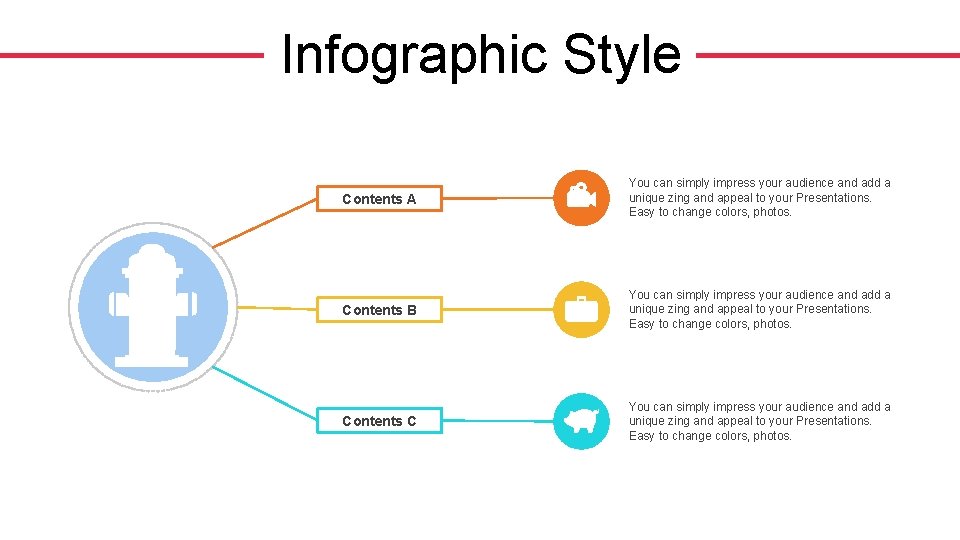 Infographic Style Contents A You can simply impress your audience and add a unique