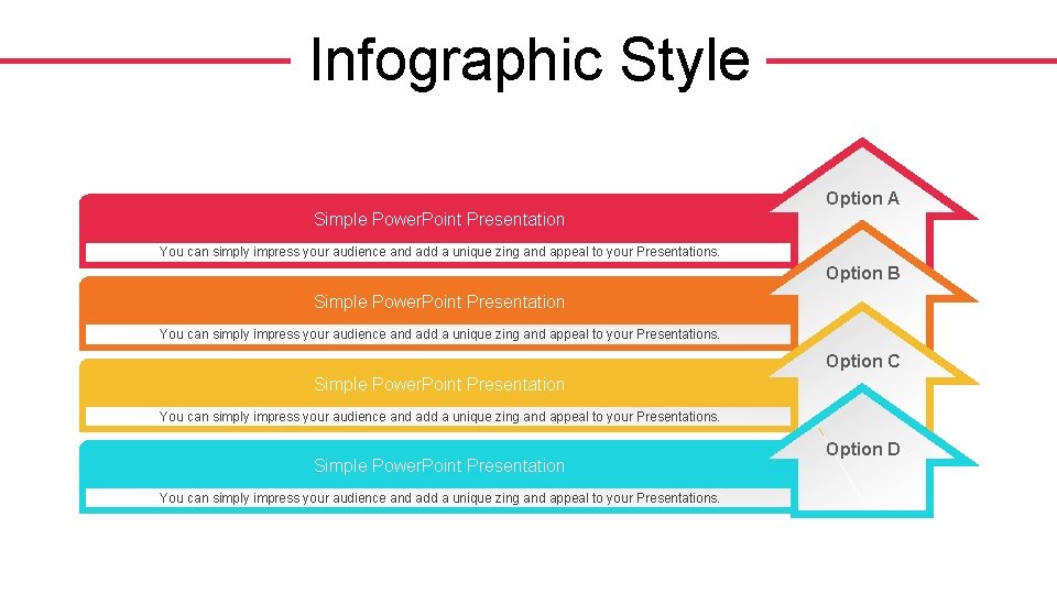 Infographic Style Option A Simple Power. Point Presentation You can simply impress your audience