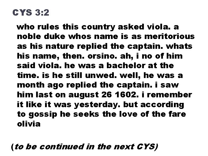 CYS 3: 2 who rules this country asked viola. a noble duke whos name