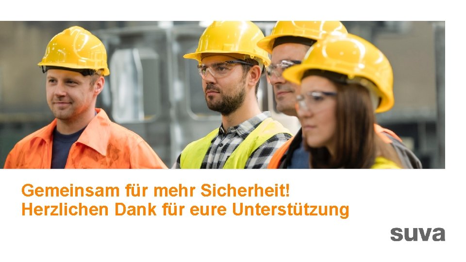 Gemeinsam für mehr Sicherheit! Herzlichen Dank für eure Unterstützung 