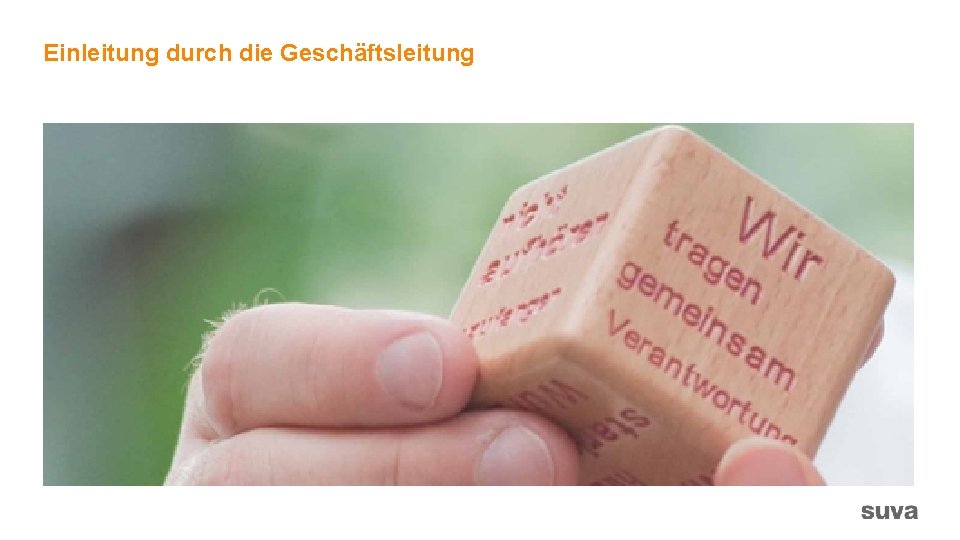 Einleitung durch die Geschäftsleitung 