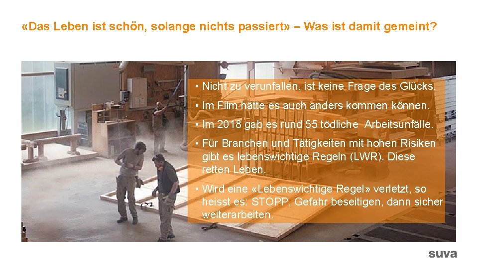  «Das Leben ist schön, solange nichts passiert» – Was ist damit gemeint? •