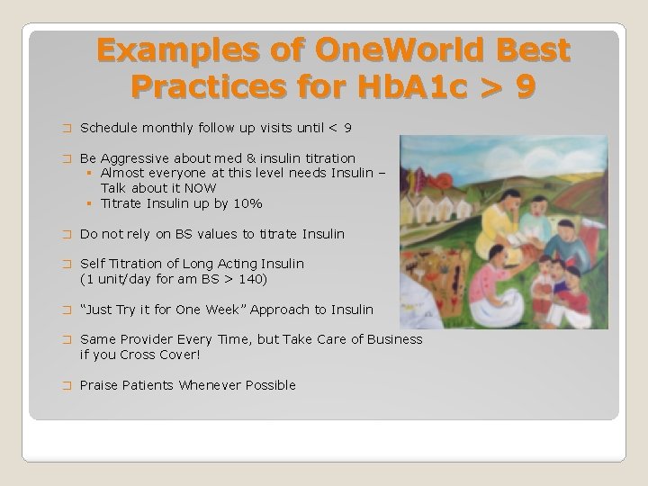 Examples of One. World Best Practices for Hb. A 1 c > 9 �