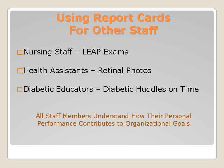 Using Report Cards For Other Staff � Nursing � Health Staff – LEAP Exams