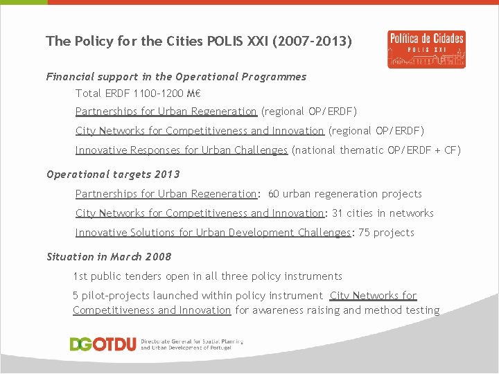 The Policy for the Cities POLIS XXI (2007 -2013) Financial support in the Operational The Policy for the Cities POLIS XXI (2007 -2013) Financial support in the Operational