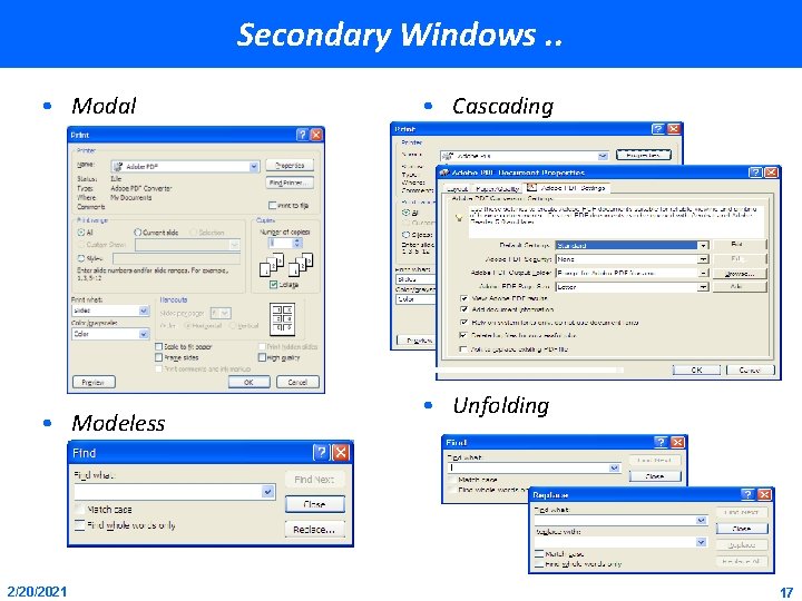 Secondary Windows. . • Modal • Modeless 2/20/2021 • Cascading • Unfolding 17 