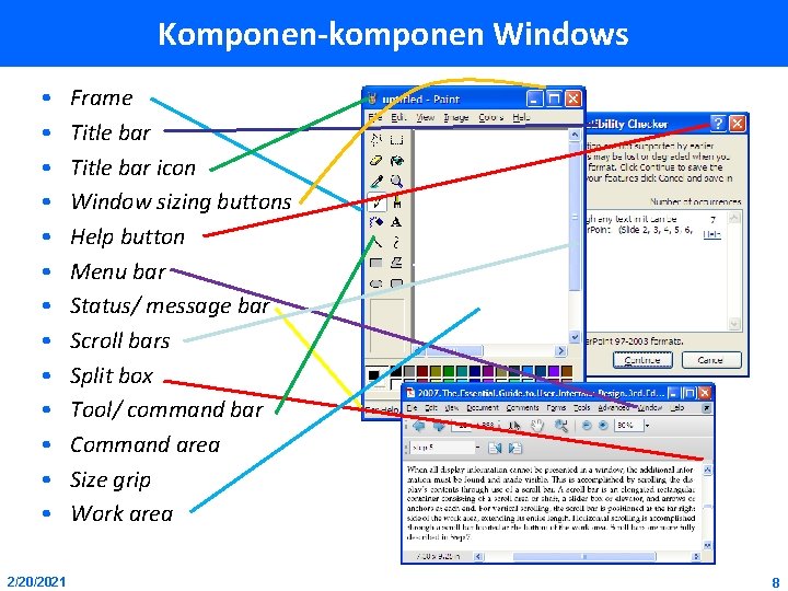 Komponen-komponen Windows • • • • 2/20/2021 Frame Title bar icon Window sizing buttons