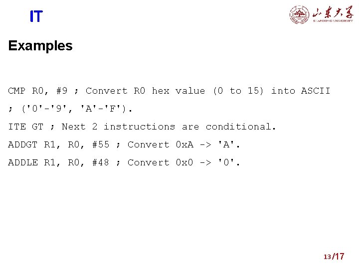 IT Examples CMP R 0, #9 ; Convert R 0 hex value (0 to