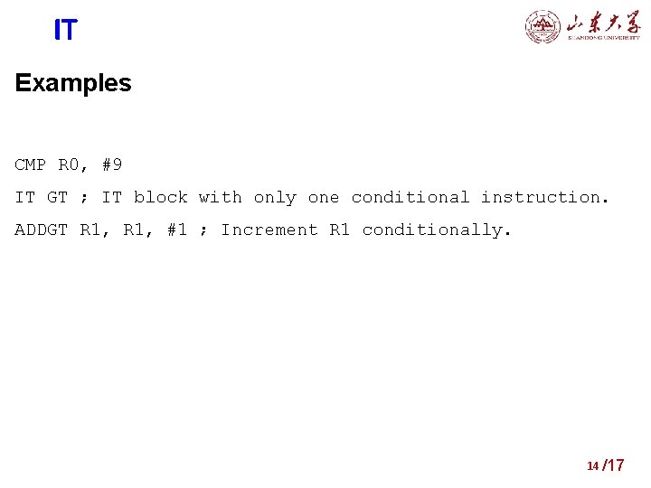 IT Examples CMP R 0, #9 IT GT ; IT block with only one