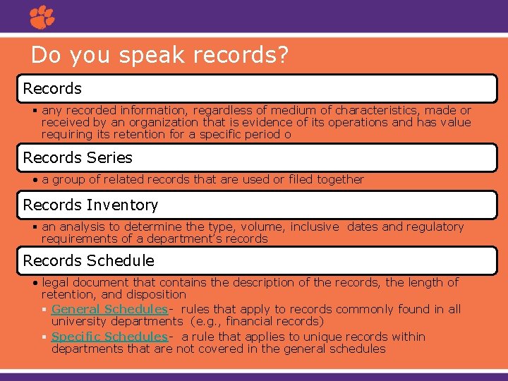 Do you speak records? Records § any recorded information, regardless of medium of characteristics,