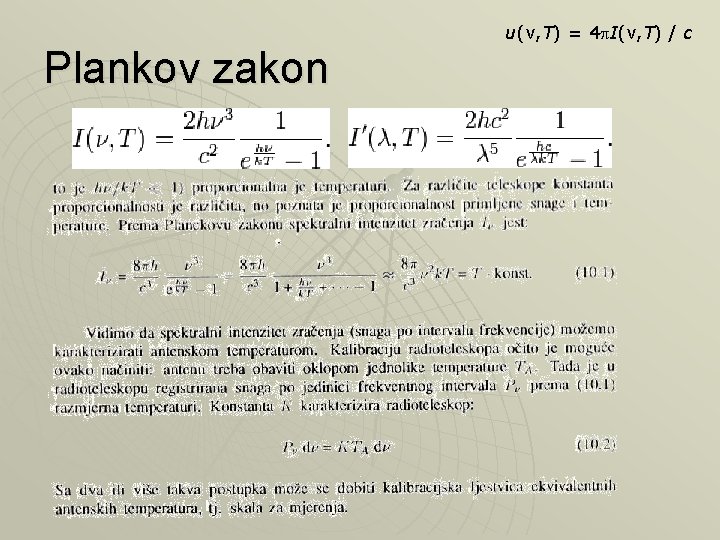 u(ν, T) = 4 p. I(ν, T) / c Plankov zakon 