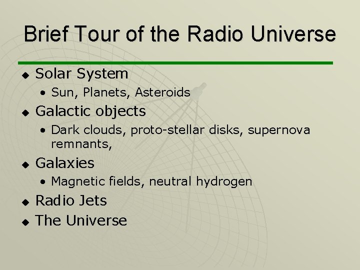 Brief Tour of the Radio Universe u Solar System • Sun, Planets, Asteroids u