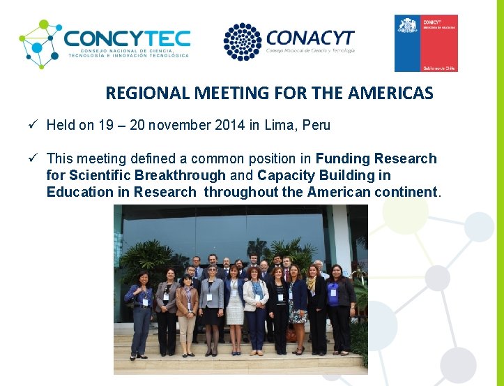 REGIONAL MEETING FOR THE AMERICAS ü Held on 19 – 20 november 2014 in