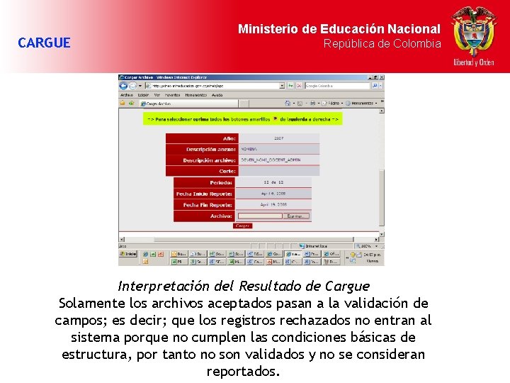 CARGUE Ministerio de Educación Nacional República de Colombia Interpretación del Resultado de Cargue Solamente