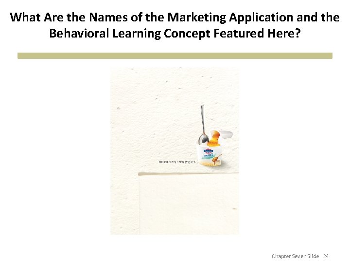 What Are the Names of the Marketing Application and the Behavioral Learning Concept Featured