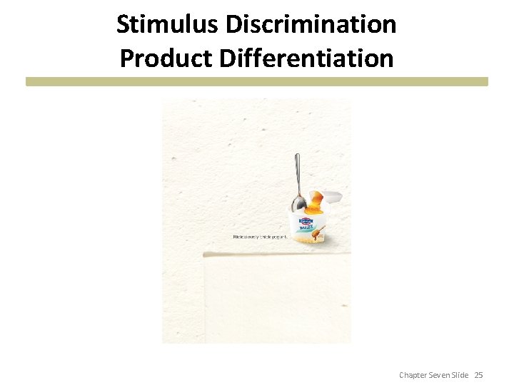 Stimulus Discrimination Product Differentiation Chapter Seven Slide 25 