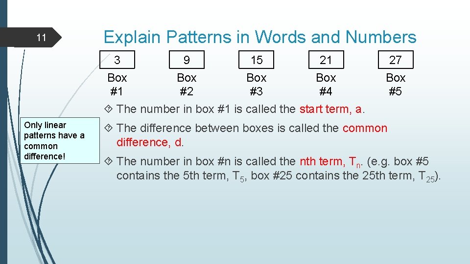 11 Explain Patterns in Words and Numbers 3 Box #1 9 Box #2 15