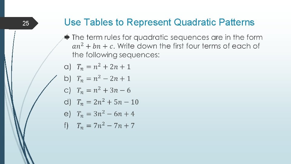 25 Use Tables to Represent Quadratic Patterns 