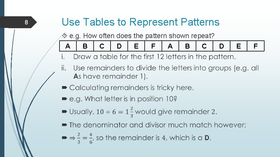 8 Use Tables to Represent Patterns e. g. How often does the pattern shown