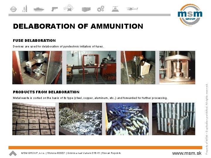 DELABORATION OF AMMUNITION FUSE DELABORATION PRODUCTS FROM DELABORATION Metal waste is sorted on the