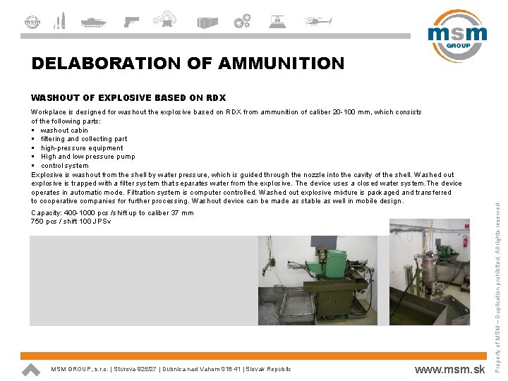 DELABORATION OF AMMUNITION Workplace is designed for washout the explosive based on RDX from