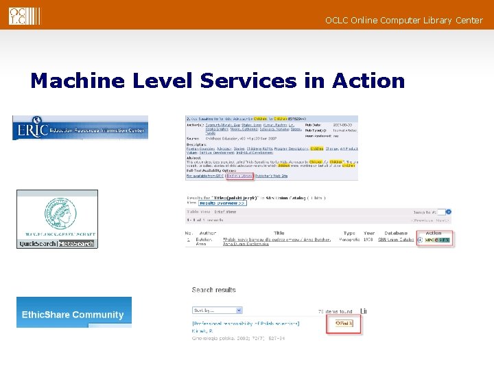 OCLC Online Computer Library Center Machine Level Services in Action 