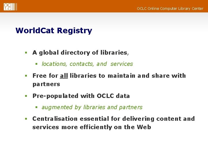OCLC Online Computer Library Center World. Cat Registry § A global directory of libraries,