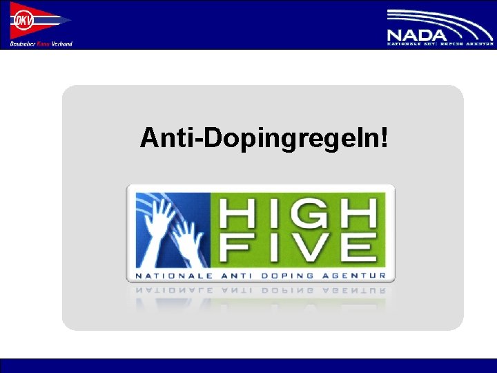 Anti-Dopingregeln! © NADA 2008 