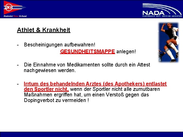 Athlet & Krankheit - Bescheinigungen aufbewahren! GESUNDHEITSMAPPE anlegen! - Die Einnahme von Medikamenten sollte