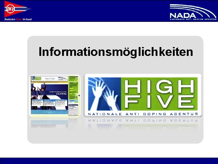 Informationsmöglichkeiten © NADA 2008 