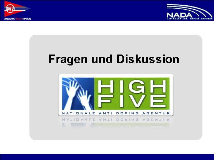 Fragen und Diskussion © NADA 2008 