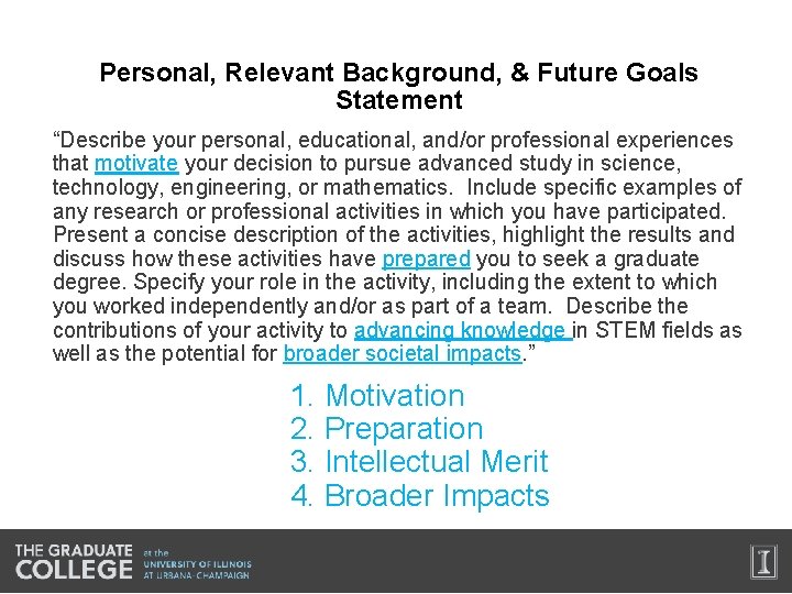 Personal, Relevant Background, & Future Goals Statement “Describe your personal, educational, and/or professional experiences