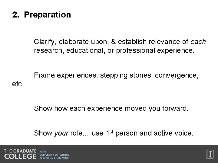 2. Preparation Clarify, elaborate upon, & establish relevance of each research, educational, or professional