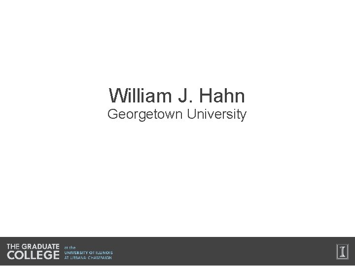 William J. Hahn Georgetown University 