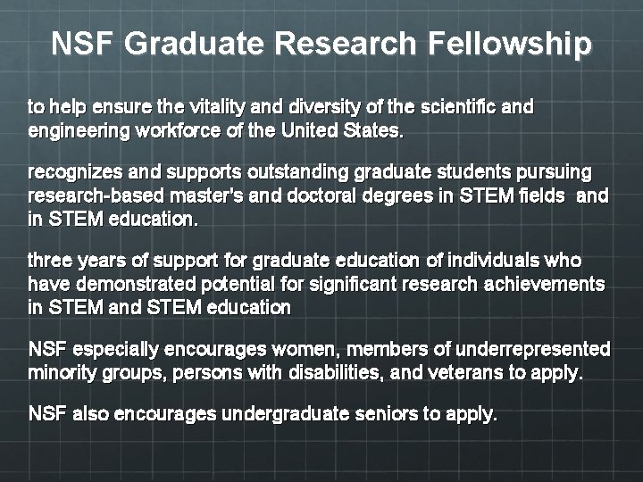 NSF Graduate Research Fellowship to help ensure the vitality and diversity of the scientific