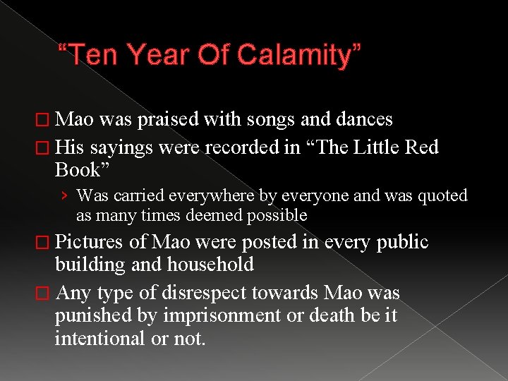 “Ten Year Of Calamity” � Mao was praised with songs and dances � His