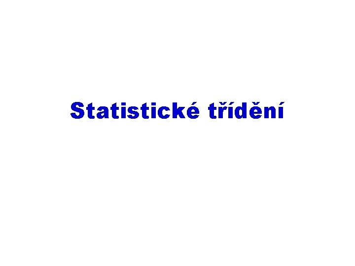 Statistické třídění 