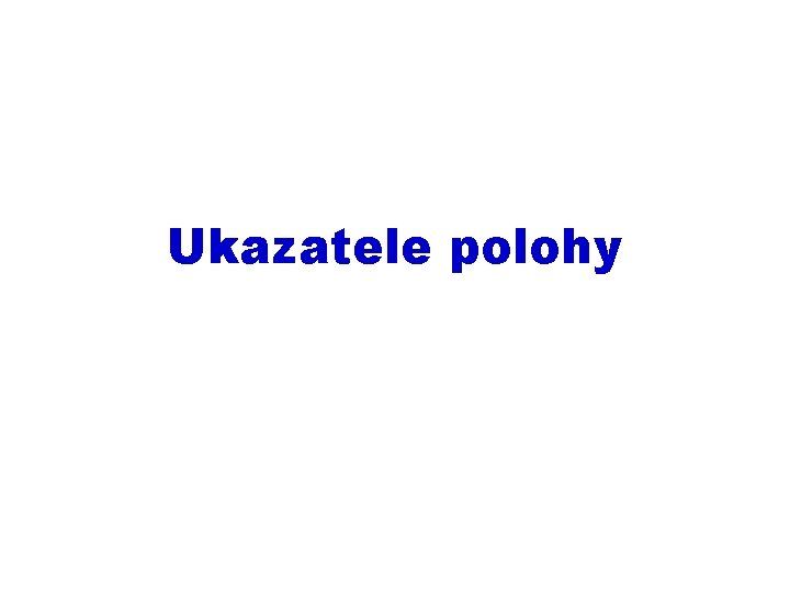 Ukazatele polohy 