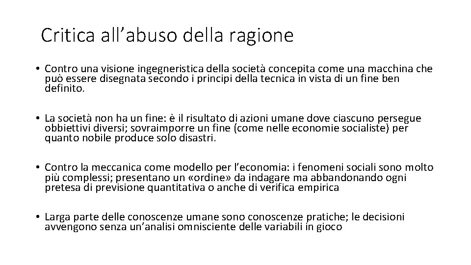 Critica all’abuso della ragione • Contro una visione ingegneristica della società concepita come una